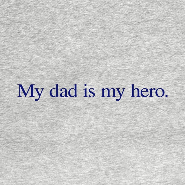 My dad is my hero. by ericamhf86